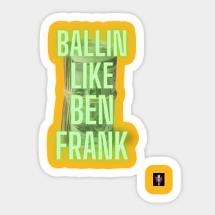 Ballin Pop Art Ben Franklin Money Shirt Sticker